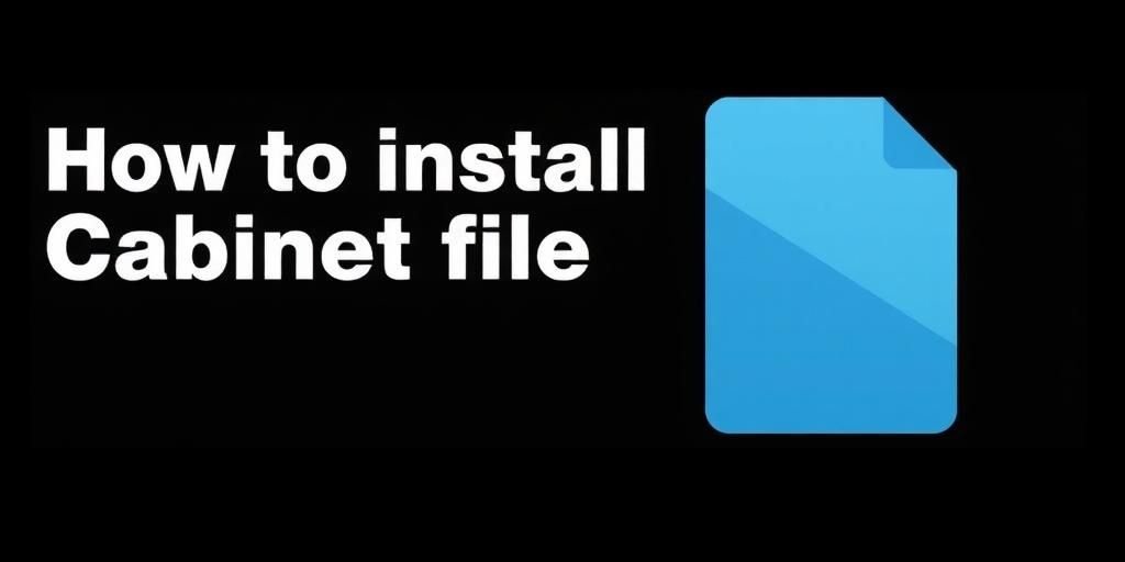 How to Install Cabinet Files: Quick Steps for 2025 Success